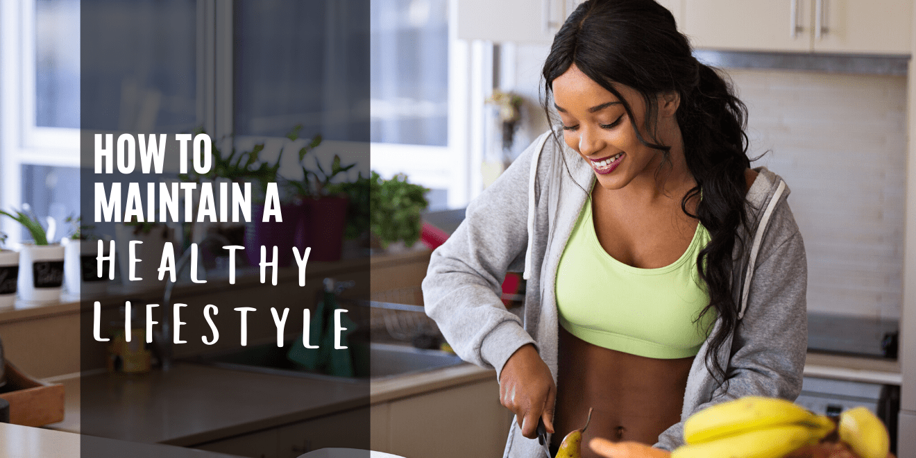 How to Maintain a Healthy Lifestyle: Exercise and Nutrition Basics