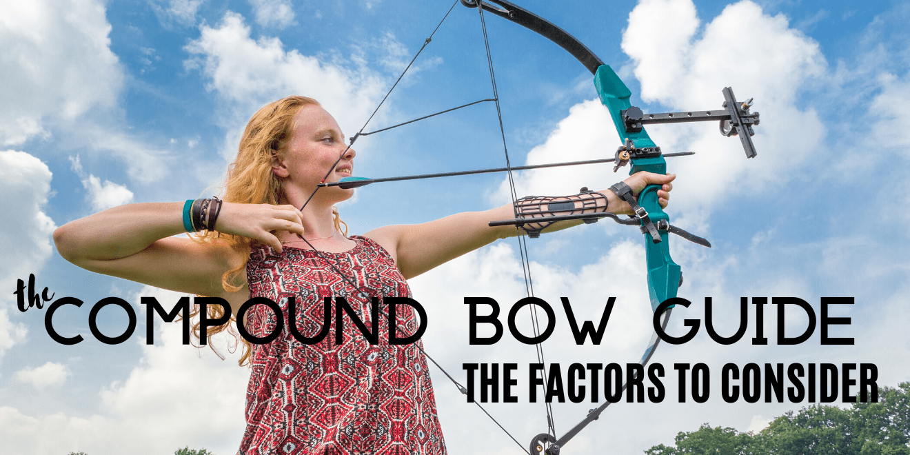 Compound Bow Selection Guide: The Factors to Consider