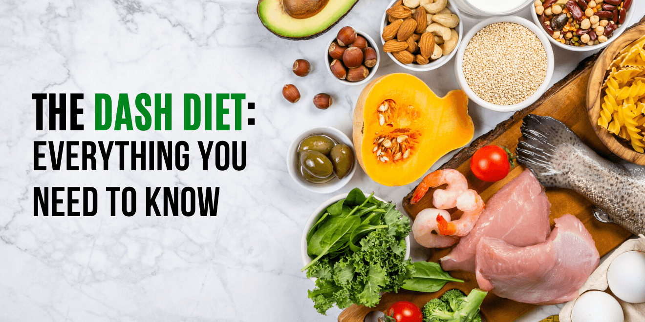 The Dash Diet: Everything You Need to Know
