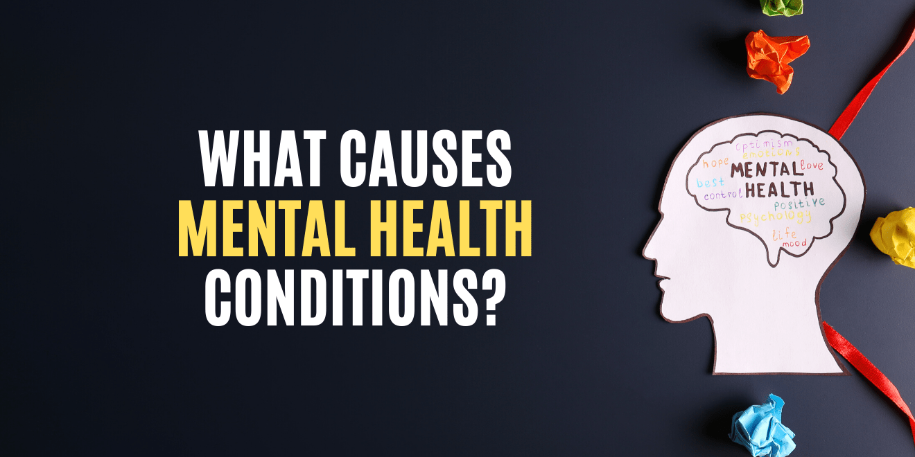 The Most Common Causes of Mental Health Problems