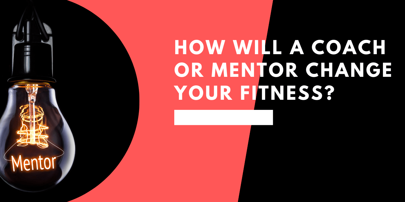 The How and Why Mentorship and Coaching will Change Your Life