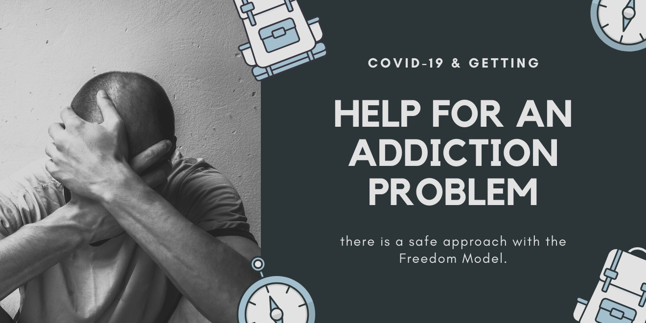 COVID 19 and Getting Help for an Addiction Problem – There is a Safe Approach
