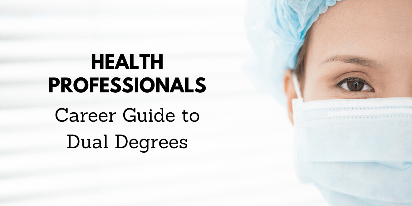 Health Professionals Career Guide to Dual Degrees