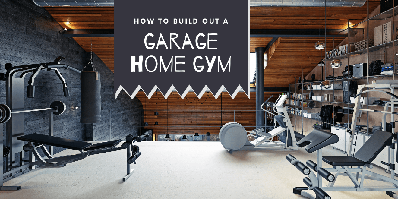 How to Build Out a Garage Home Gym