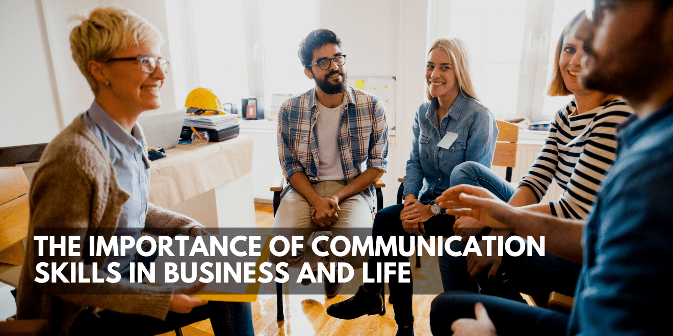 The Importance Of Communication Skills In Business and Life