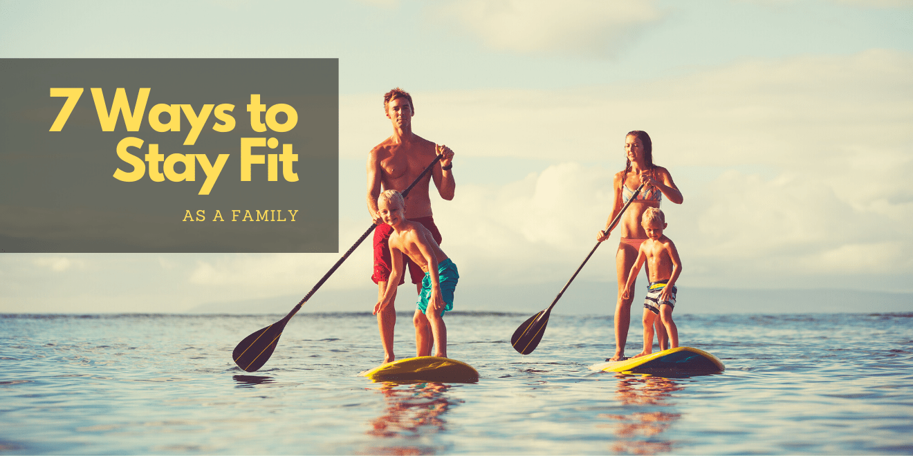 7 Ways to Stay Fit Together as a Family