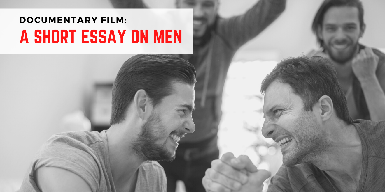 A Short Essay on Men: The Documentary Film