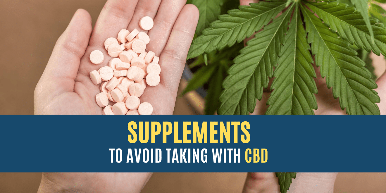 Avoid Taking these Supplements with CBD