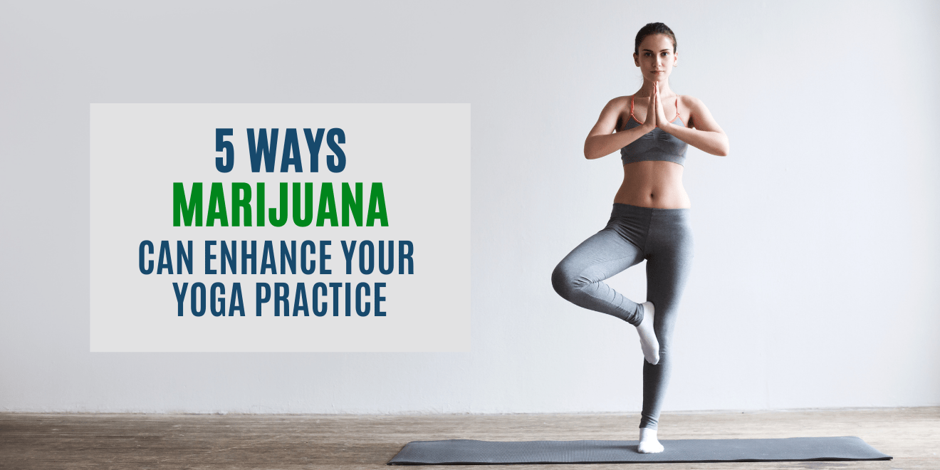 5 Ways Marijuana Can Enhance Your Yoga Practice