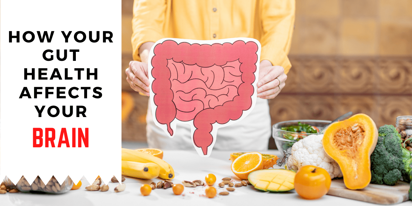 How Your Gut Health Affects Your Brain
