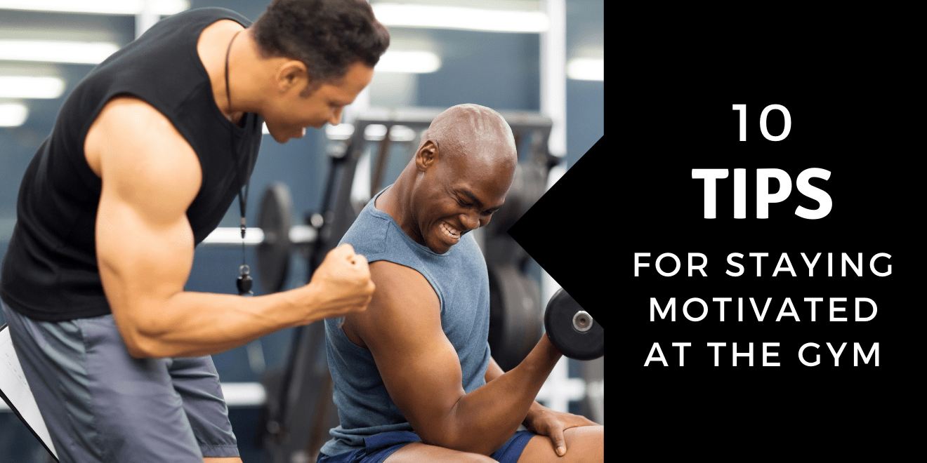 10 Tips for Staying Motivated to Exercise at the Gym