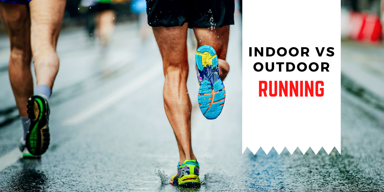 Indoor Versus Outdoor Running: The Differences