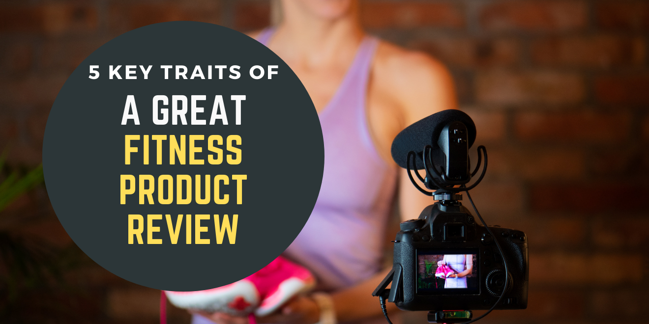 5 Essential Traits of a Great Fitness Product Review