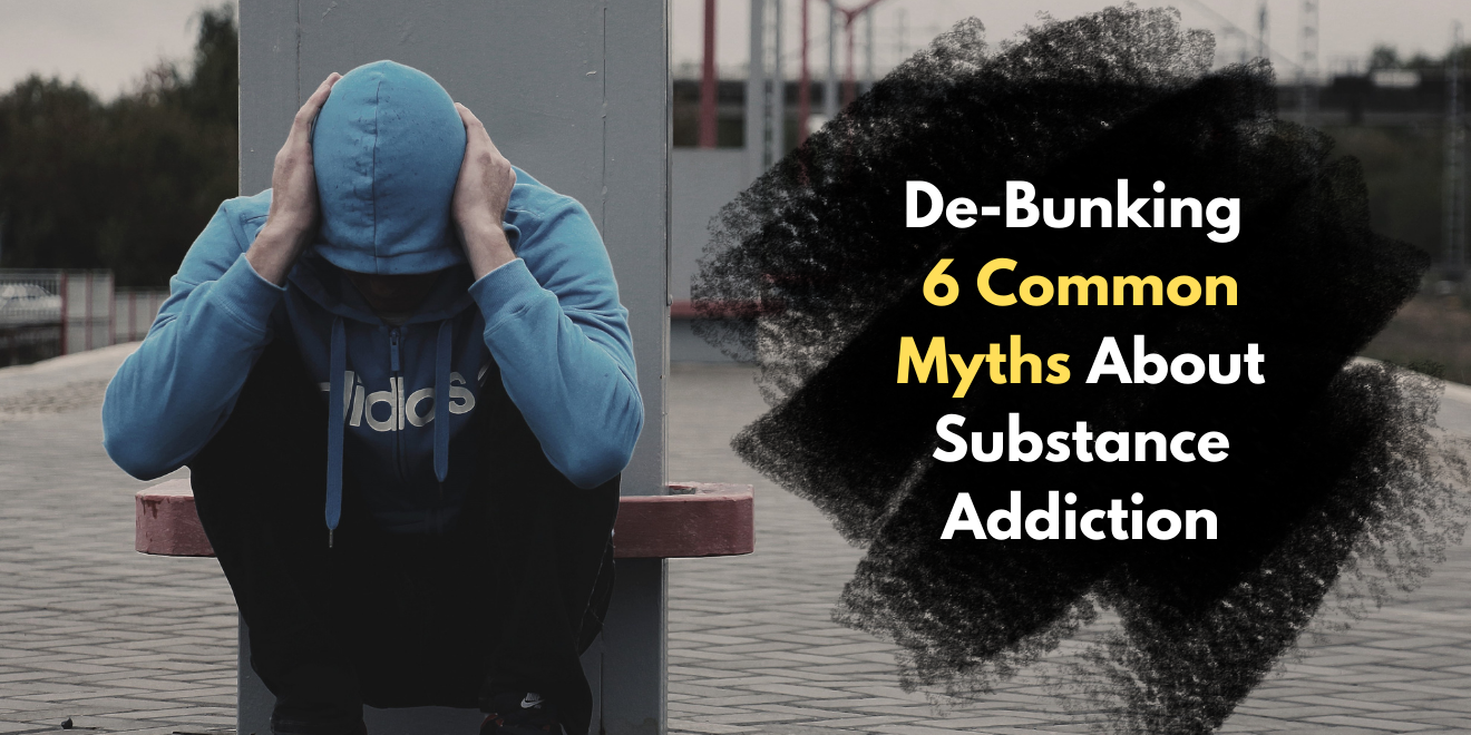 De-Bunking Six Common Myths About Substance Addiction