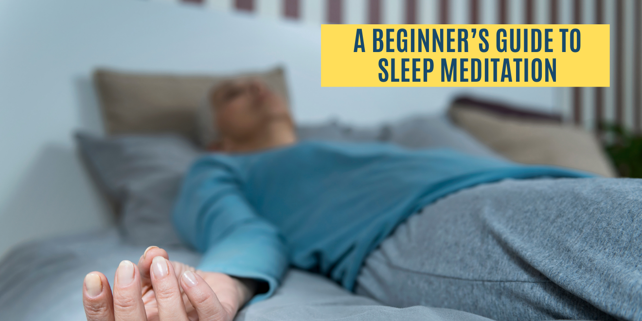 A Beginner’s Guide to Sleep Meditation