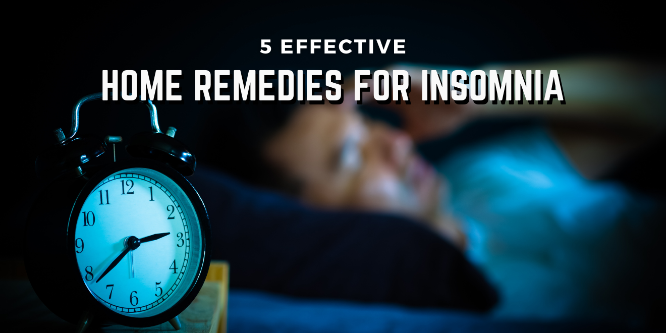 5 Effective Home Remedies for Insomnia