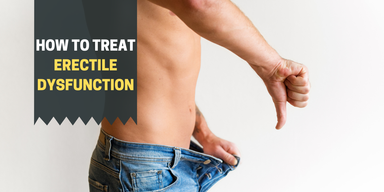 How to Treat Erectile Dysfunction: 7 Simple Things to Try