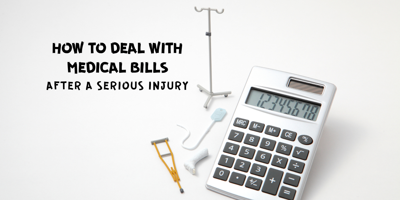 How To Deal With The Medical Bills After A Serious Injury