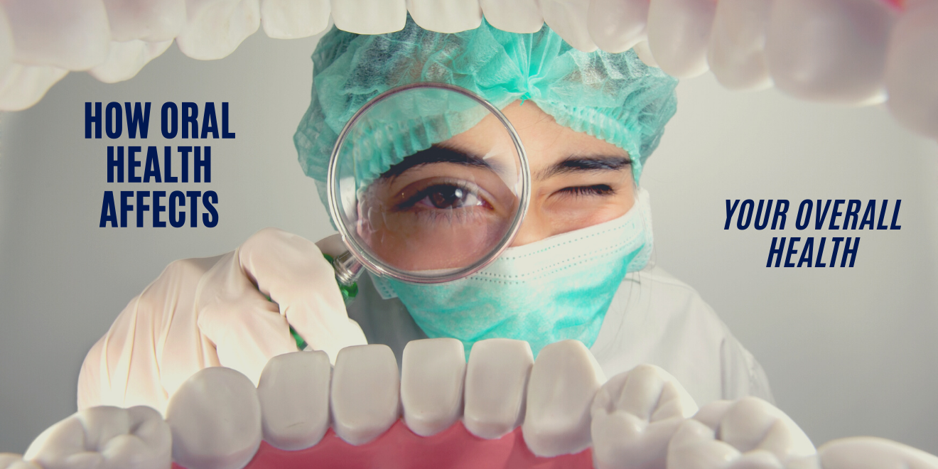 How Oral Health Affects Your Overall Health